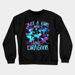 Just a girl who loves dragons Crewneck Sweatshirt